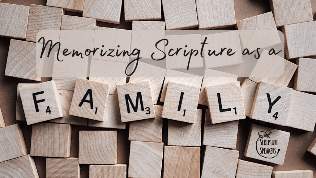 Memorizing Scripture as a Family